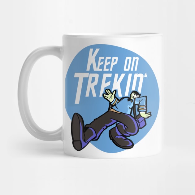 Keep on Trekin' by Doc Multiverse Designs